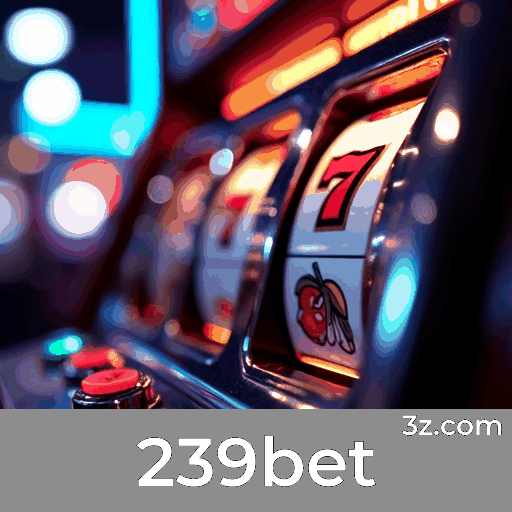 239bet: Seu Cassino Online Seguro e Profissional